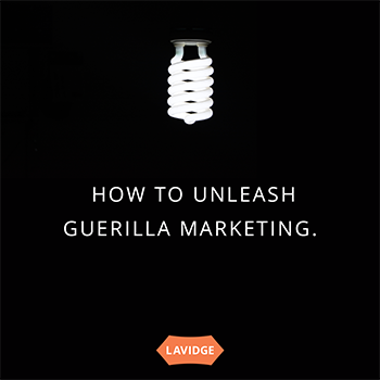 How to unleash guerrilla marketing