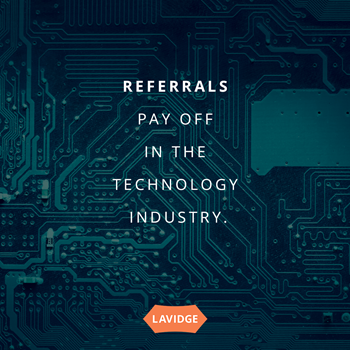 referrals pay off in technology