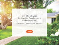 2018 Southwest Home Builders Marketing Report: Consumer Perceptions & Attitudes